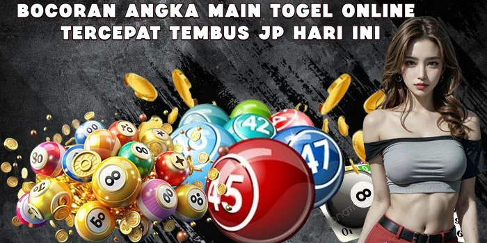 Bocoran Angka Main Togel Online Tercepat Tembus JP Hari Ini